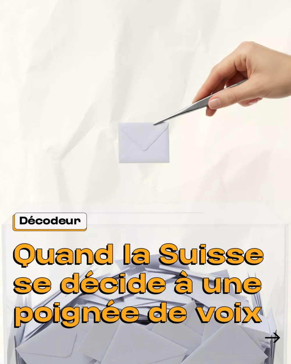 Quand la Suisse se décide à une poignée de voix