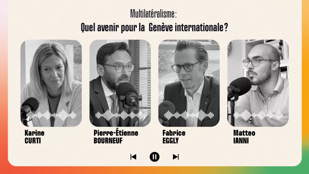 Multilatéralisme : Quel avenir pour la Genève internationale ?